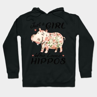 Flower Hippopotamus -Just A Girl Who Loves Hippos Hoodie